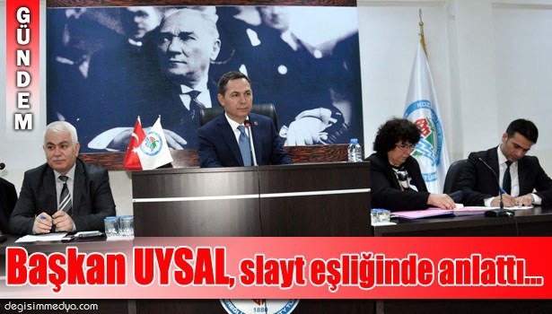BAŞKAN UYSAL, 1 YILLIK HİZMETLERİ SLAYT İLE ANLATTI