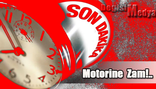 MOTORİNE ZAM YAPILDI