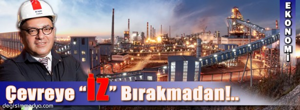 ERDEMİR GRUBU'NDAN ÇEVREYE DEV YATIRIM!