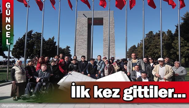 60 ENGELLİ İLK KEZ ÇANAKKALE'YE GİTTİ