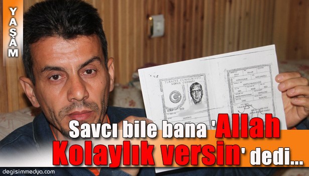KİMLİĞİ KOPYALANAN DEMİRCİ: SAVCI BİLE BANA 'ALLAH KOLAYLIK VERSİN' DEDİ