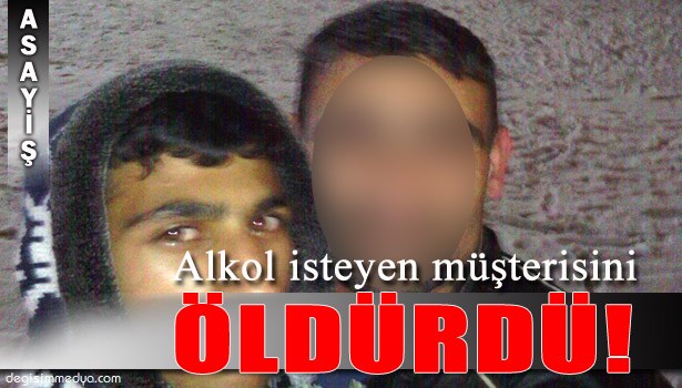 GECE YARISI ALKOL İSTEYEN MÜŞTERİSİNİ ÖLDÜRDÜ!