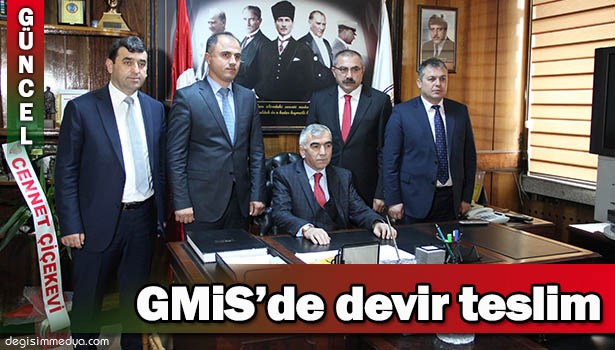 GMİS'TE DEVİR TESLİM YAPILDI