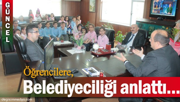DEMİRTAŞ, ÖĞRENCİLERE BELEDİYECİLİĞİ ANLATTI