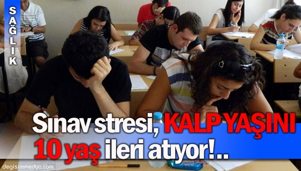 SINAV STRESİ ÇOCUKLARIN KALBİNİ 10 YIL YAŞLANDIRIYOR