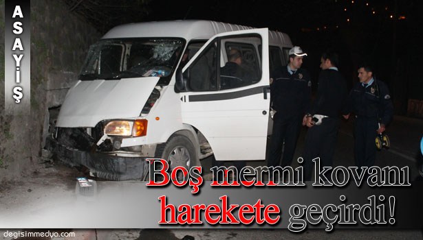 KAZA YAPAN ARAÇTA BULUNAN BOŞ KOVAN EMNİYETİ HAREKETE GEÇİRDİ!