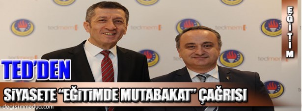 TED'DEN, SİYASETE "EĞİTİMDE MUTABAKAT" ÇAĞRISI