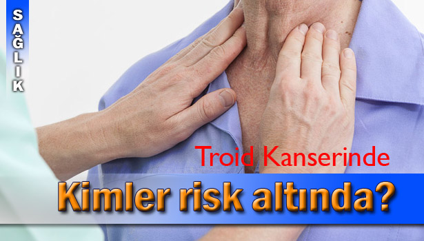 TRİOD KANSERİYLE İLGİLİ ÖNEMLİ AÇIKLAMALAR...