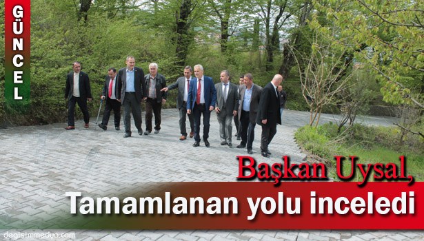 BAŞKAN UYSAL YAPIMI TAMAMLANAN YOLU İNCELEDİ