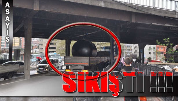 LPG TANKI YÜKLÜ TIR KÖPRÜYE SIKIŞTI!..