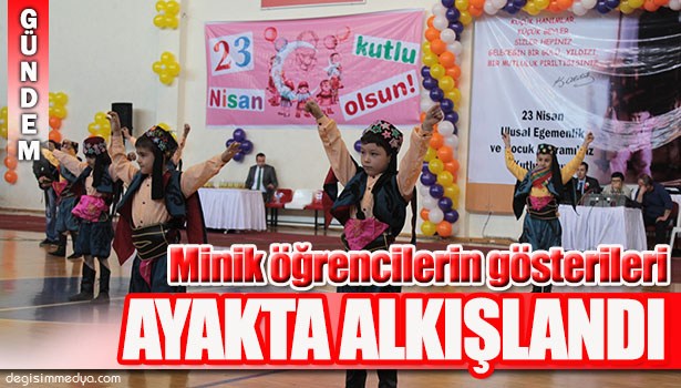 MİNİK ÖĞRENCİLERİN GÖSTERİLERİ AYAKTA ALKIŞLANDI