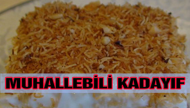 MUHALLEBİLİ KADAYIF