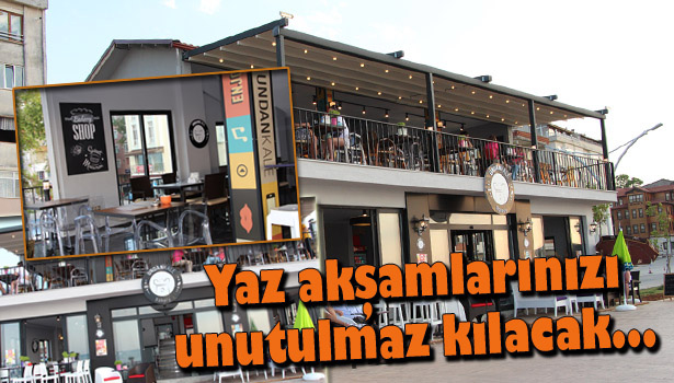 UNDANKALE YAZ AKŞAMLARINIZI UNUTULMAZ KILACAK...