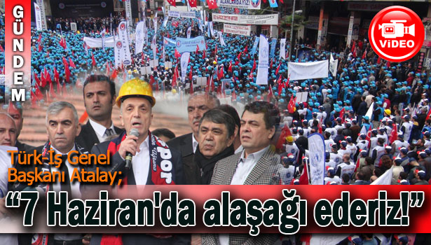 İŞÇİLER KENT MEYDANINA SIĞAMADILAR !..