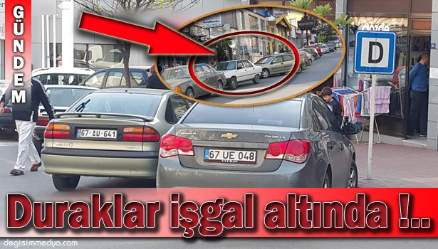 DURAKLAR İŞGAL ALTINDA !..