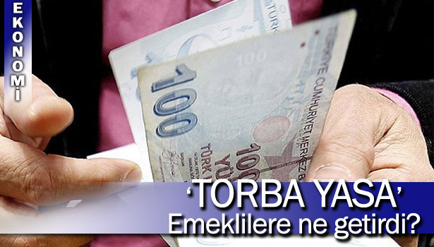 TORBA YASA EMEKLİLERE NE GETİRDİ ?