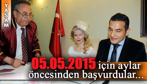 BU TARİHTE EVLENMEK İÇİN AKIN ETTİLER...