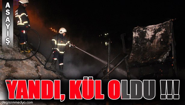 BALIKÇI BARAKASI YANARAK KÜL OLDU !