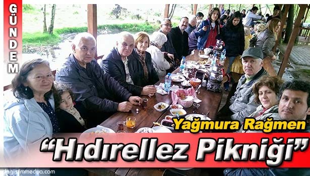 YAĞMURA RAĞMEN HIDIRELLEZ KAHVALTISI