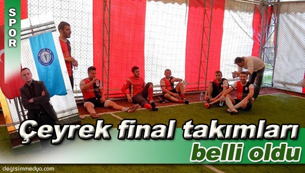 KURUMLAR ARASI FUTBOL TURNUVASINDA ÇEYREK FİNAL TAKIMLARI BELLİ OLDU