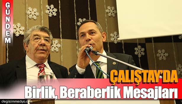 KDZ.EREĞLİ TSO ÇALIŞTAY'INDA BİRLİK BERABERLİK MESAJLARI