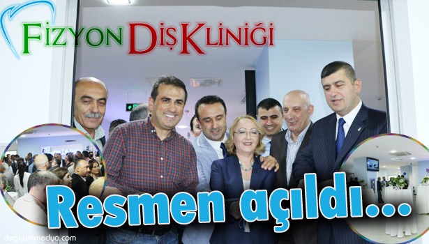 FİZYON DİŞ KLİNİĞİ'NİN AÇILIŞ TÖRENİNE YOĞUN KATILIM !..