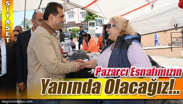 DEMİRTAŞ PAZARYERİNİ ZİYARET ETTİ