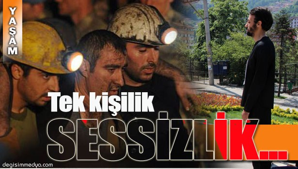 TEK KİŞİLİK SESSİZ EYLEMLE SOMA'YI ANDI...