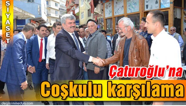 ÇATUROĞLU, ŞÖLEN HAVASINDA KARŞILANDI