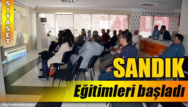 AK PARTİ'DE SANDIK EĞİTİMLERİ BAŞLADI