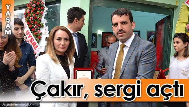 ÇAKIR,SERGİ AÇTI