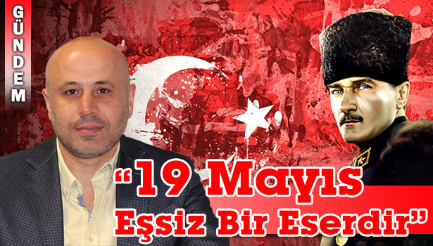 ÇOLAK'TAN 19 MAYIS MESAJI...
