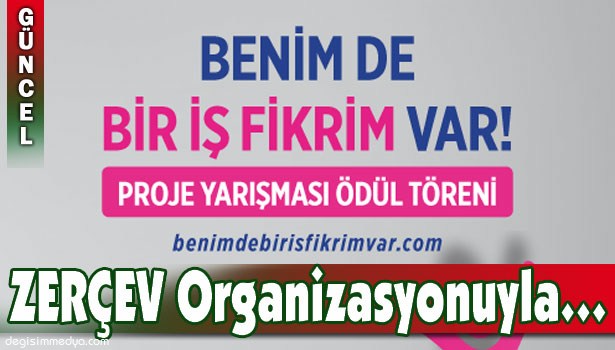 4.''BENİM DE BİR İŞ FİKRİM VAR'' PROJE YARIŞMASI