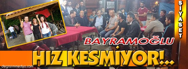 MHP MİLLETVEKİLİ ADAYI BAYRAMOĞLU, DUR DURAK BİLMİYOR