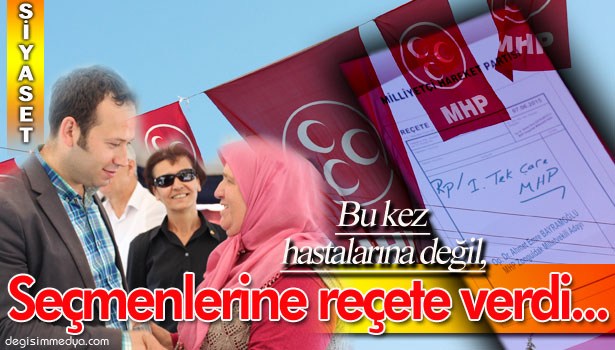 BU KEZ HASTALARINA DEĞİL, SEÇMENLERİNE REÇETE VERDİ