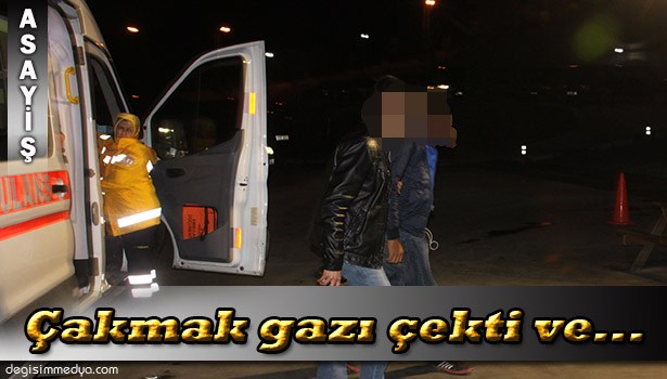 ÇAKMAK GAZI ÇEKTİ HASTANELİK OLDU