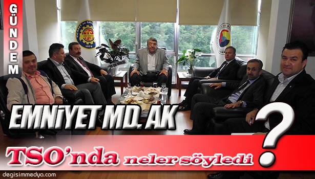 EMNİYET MÜDÜRLERİ EREĞLİ TSO'NI ZİYARET ETTİ