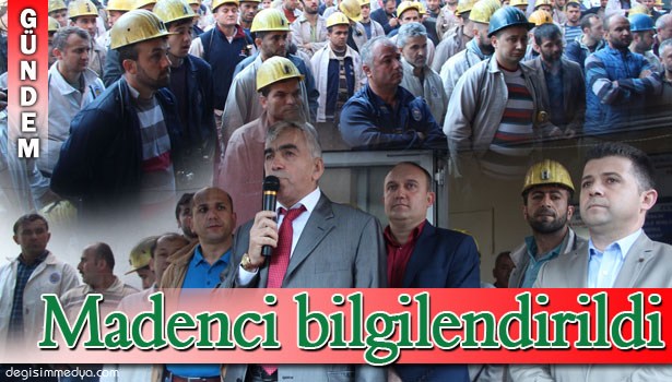 GMİS YÖNETİCİLERİ MADENCİLERLE GÖRÜŞ ALIŞ VERİŞİNDE...