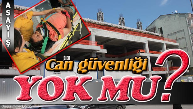 İNŞAATTAN DÜŞEN İŞÇİ AĞIR YARALANDI