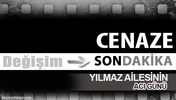 MEHMET ALİ YILMAZ VEFAT ETTİ