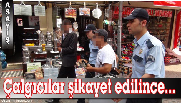 ÇALGICILAR ŞİKÂYET EDİLDİ