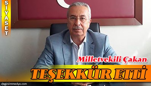 MHP ZONGULDAK MİLLETVEKİLİ ZEKİ ÇAKAN, TEŞEKKÜR ETTİ