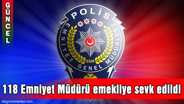 "EMEKLİYE SEVK EDİLEN POLİSLERDEN 19'U BİRİNCİ SINIF EMNİYET MÜDÜRÜ"