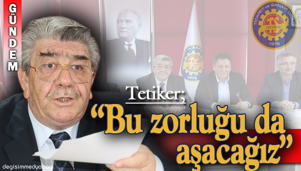 TETİKER, SEÇİM SONRASI GÜNDEMİ DEĞERLENDİRDİ...