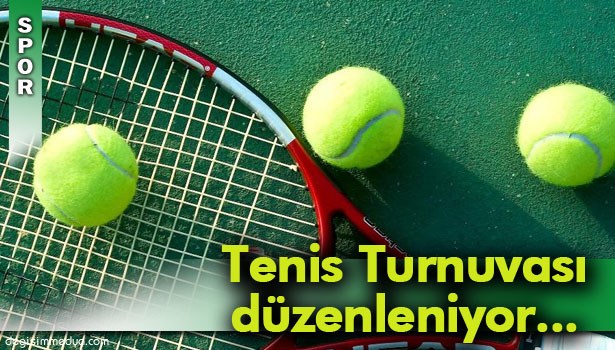 KARAELMAS FESTİVALİ ÇERÇEVESİNDE TENİS TURNUVASI DÜZENLENİYOR