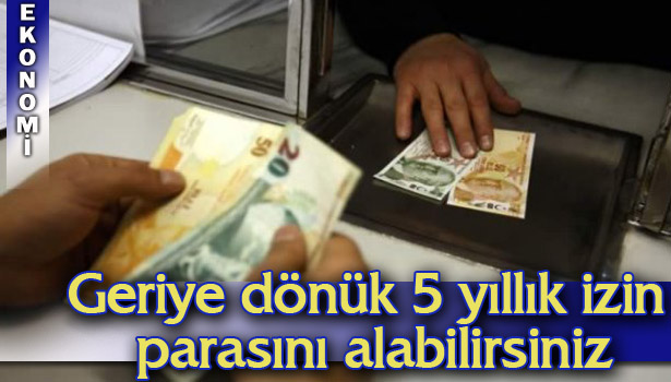 İŞÇİ İZİN PARASINI PEŞİN İSTEYEBİLİR...