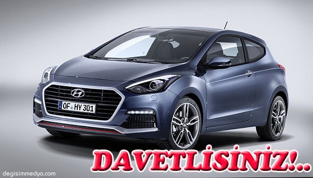 HYUNDAİ'DE TEST SÜRÜŞÜNE DAVETLİSİNİZ