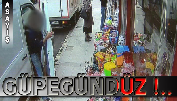 SANİYE SANİYE GÜVENLİK KAMERALARINDA !..