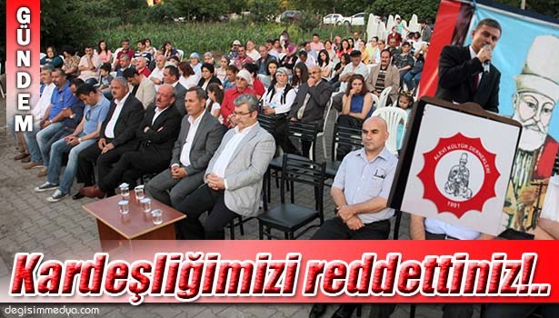 ALEVİ KÜLTÜR DERNEKLERİ EREĞLİ ŞUBE BAŞKANI:" BİZİM KARDEŞLİĞİMİZİ REDDETTİNİZ"