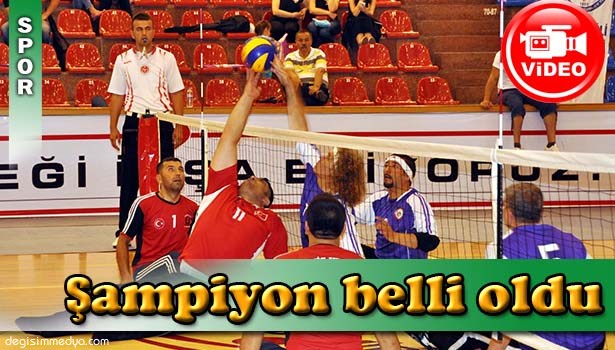 OTURARAK VOLEYBOL TÜRKİYE ŞAMPİYONASI SONA ERDİ